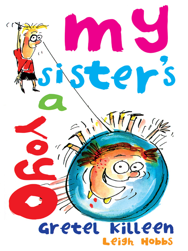 My Sister's a Yo Yo (1997) by Gretel Killeen