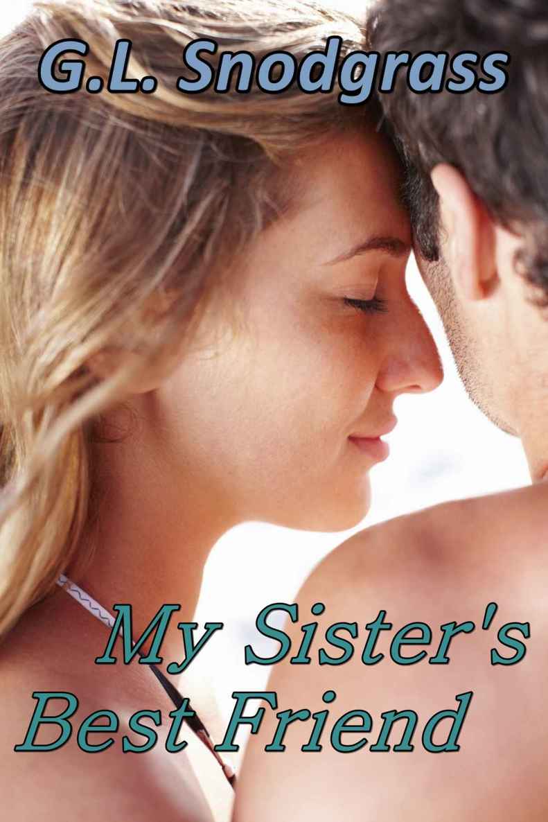 My Sister's Best Friend (Best Friends 3) by G.L. Snodgrass