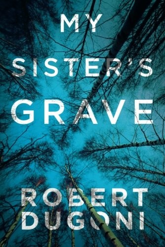 My Sister's Grave by Robert Dugoni