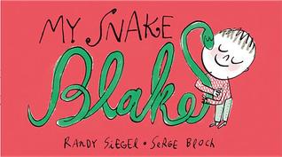 My Snake Blake (2012) by Randy  Siegel