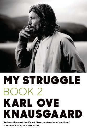 My Struggle: Book 2: A Man in Love by Karl Ove Knausgaard