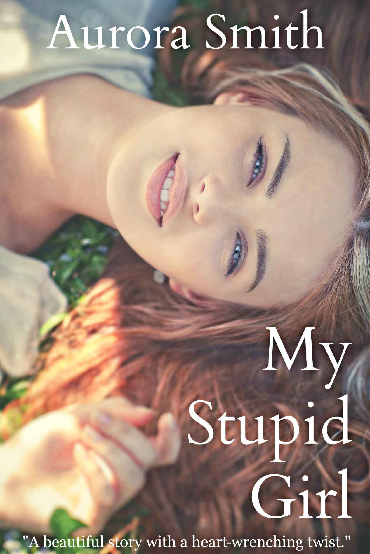 My Stupid Girl by Smith, Aurora