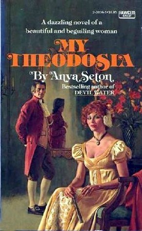 My Theodosia (1976) by Anya Seton