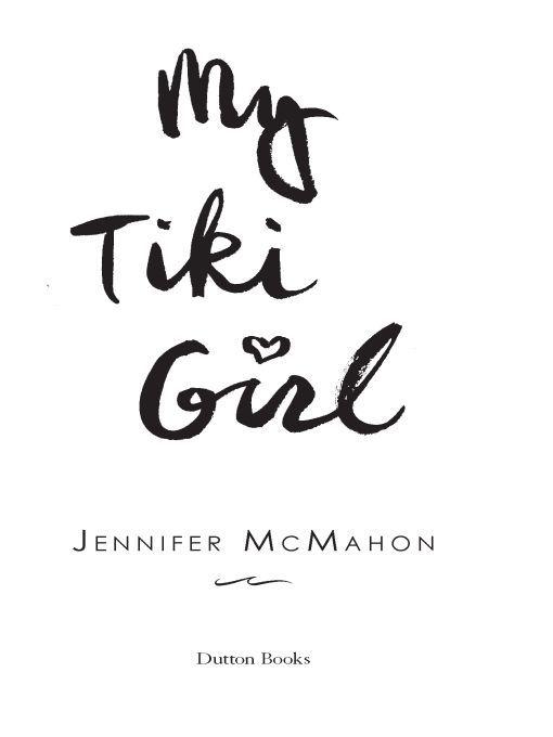 My Tiki Girl by Jennifer McMahon