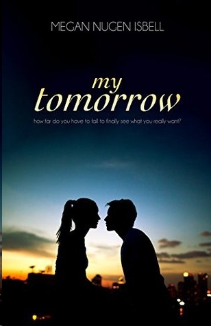 My Tomorrow by Megan Nugen Isbell