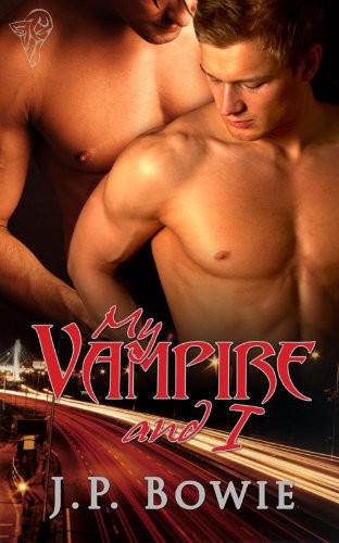 My Vampire and I by J. P. Bowie