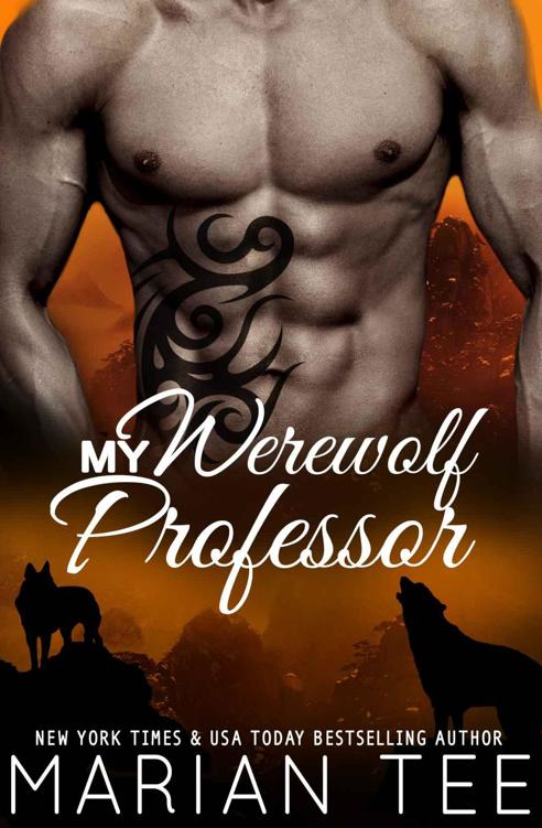 My Werewolf Professor: Belonging to Alessandro Moretti: Billionaire New Adult College Shifter Romance by Marian Tee