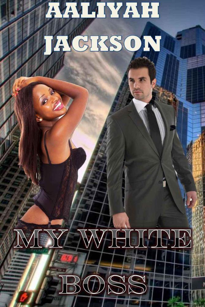 My White Boss by Aaliyah Jackson