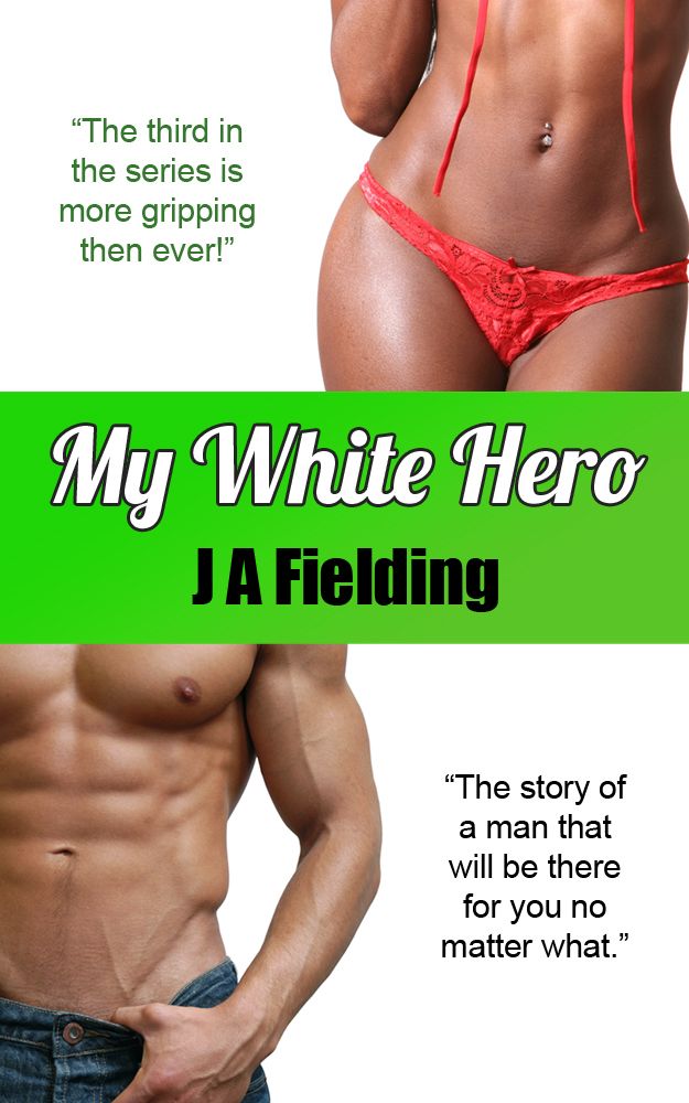 My White Hero by J A Fielding