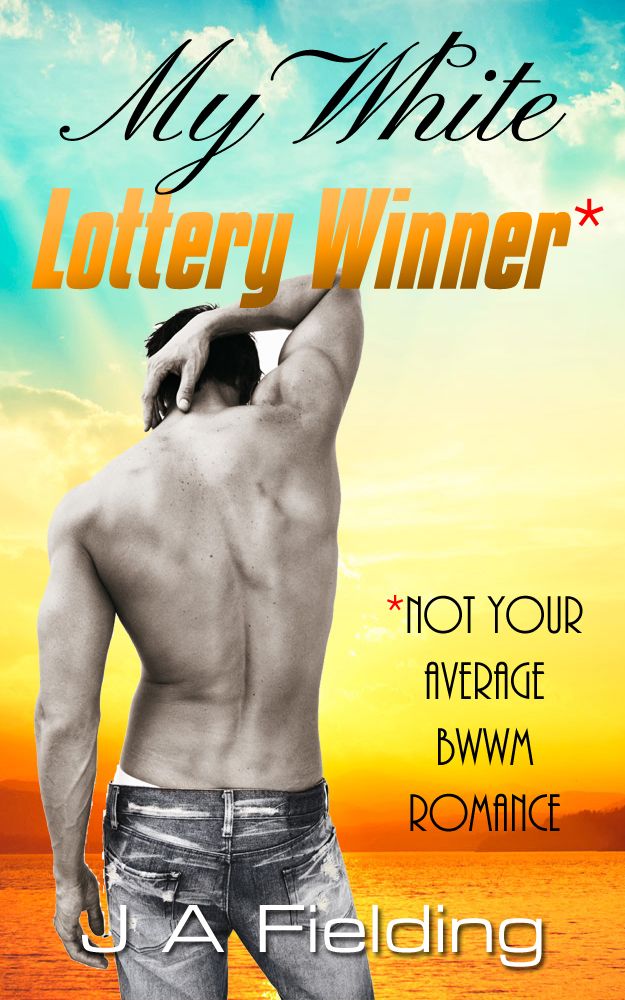 My White Lottery Winner (BWWM Interracial Romance) by Fielding, J A