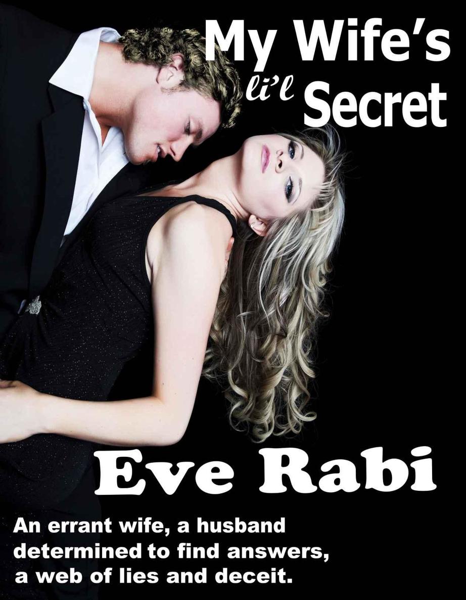 My Wife's Li'l Secret by Eve Rabi