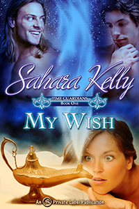 My Wish - Time Guardians Book One by Sahara Kelly