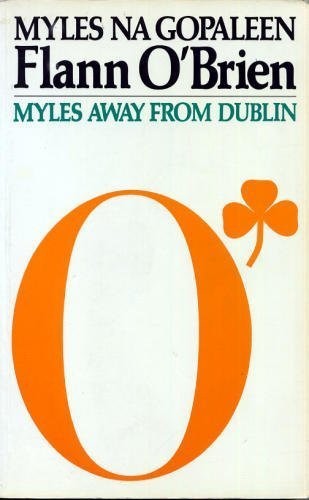 Myles Away From Dublin by Flann O'Brien