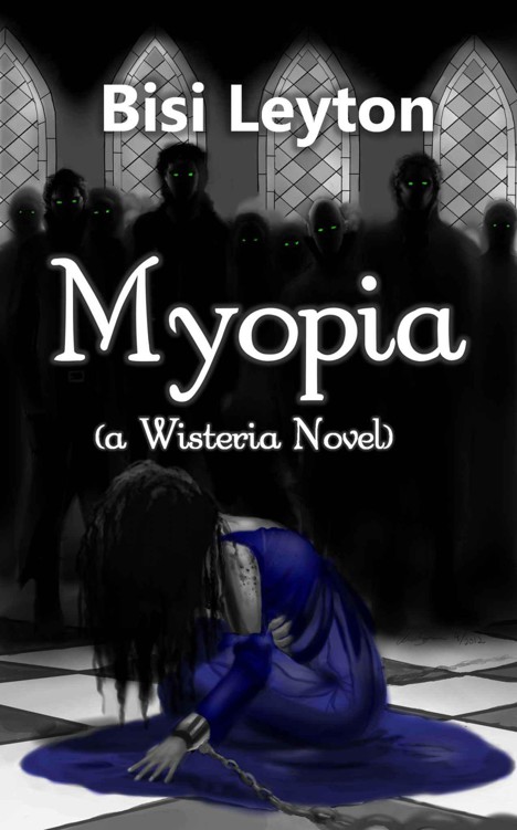 Myopia (Young Adult Zombie Paranormal Romance) (Wisteria Series) by Leyton, Bisi