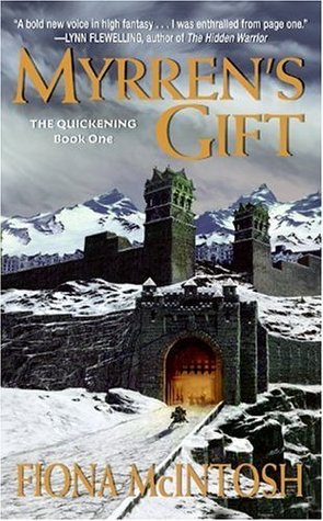 Myrren's Gift (2006) by Fiona McIntosh