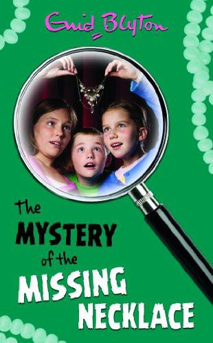 Mystery Of The Missing Necklace by Enid Blyton