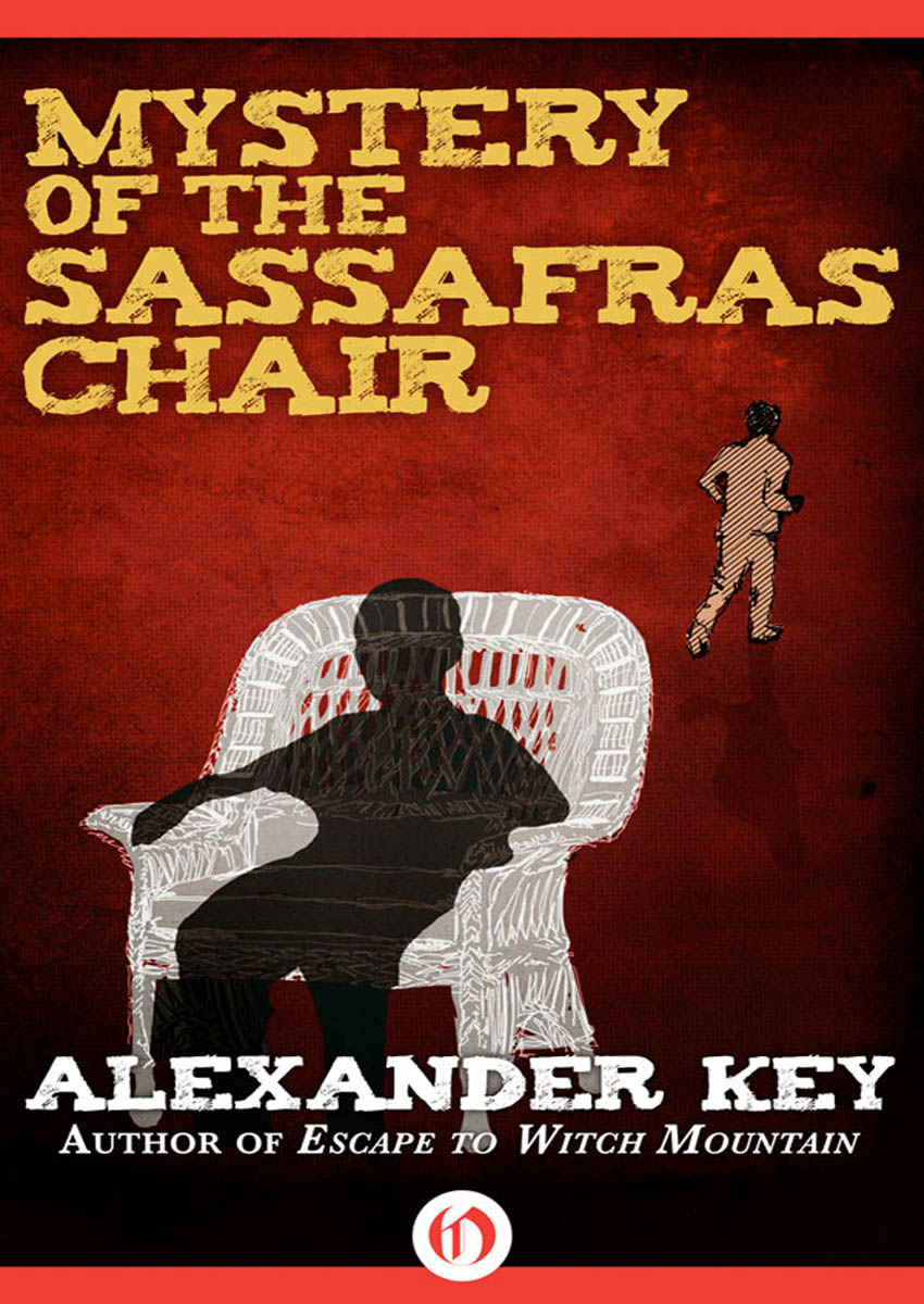 Mystery of the Sassafras Chair by Alexander Key