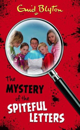 Mystery of the Spiteful Letters by Enid Blyton