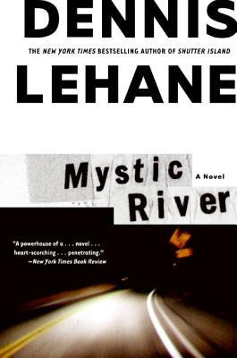 Mystic River (2001) by Dennis Lehane