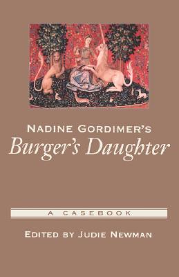 Nadine Gordimer's Burger's Daughter: A Casebook (2003) by Judie Newman