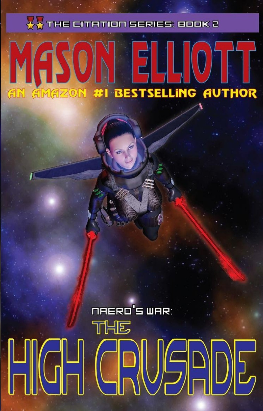 Naero's War: The Citation Series 2: The High Crusade by Mason Elliott