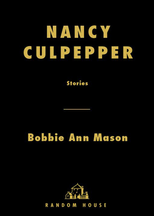 Nancy Culpepper (2007) by Bobbie Ann Mason