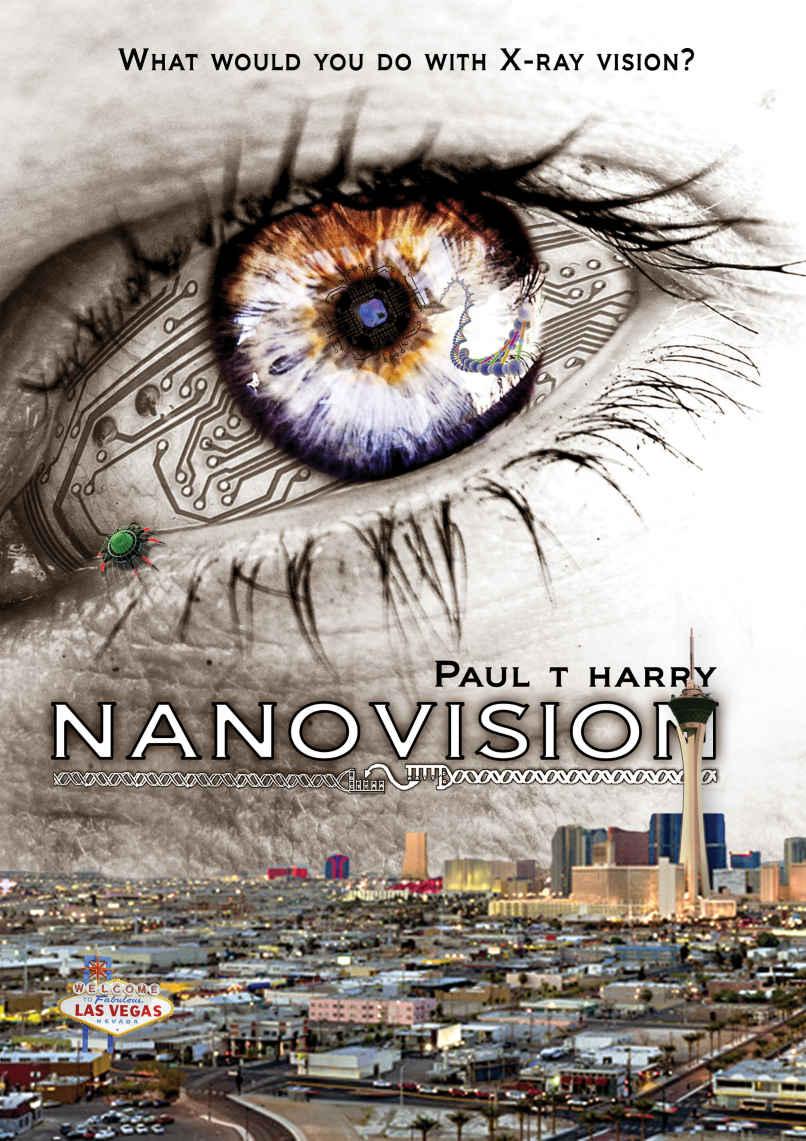 NANOVISION: What Would You Do With X-ray Vision? by Paul Harry