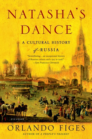 Natasha's Dance: A Cultural History of Russia (2003) by Orlando Figes