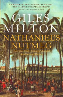 Nathaniel's Nutmeg: How One Man's Courage Changed the Course of History (2015)