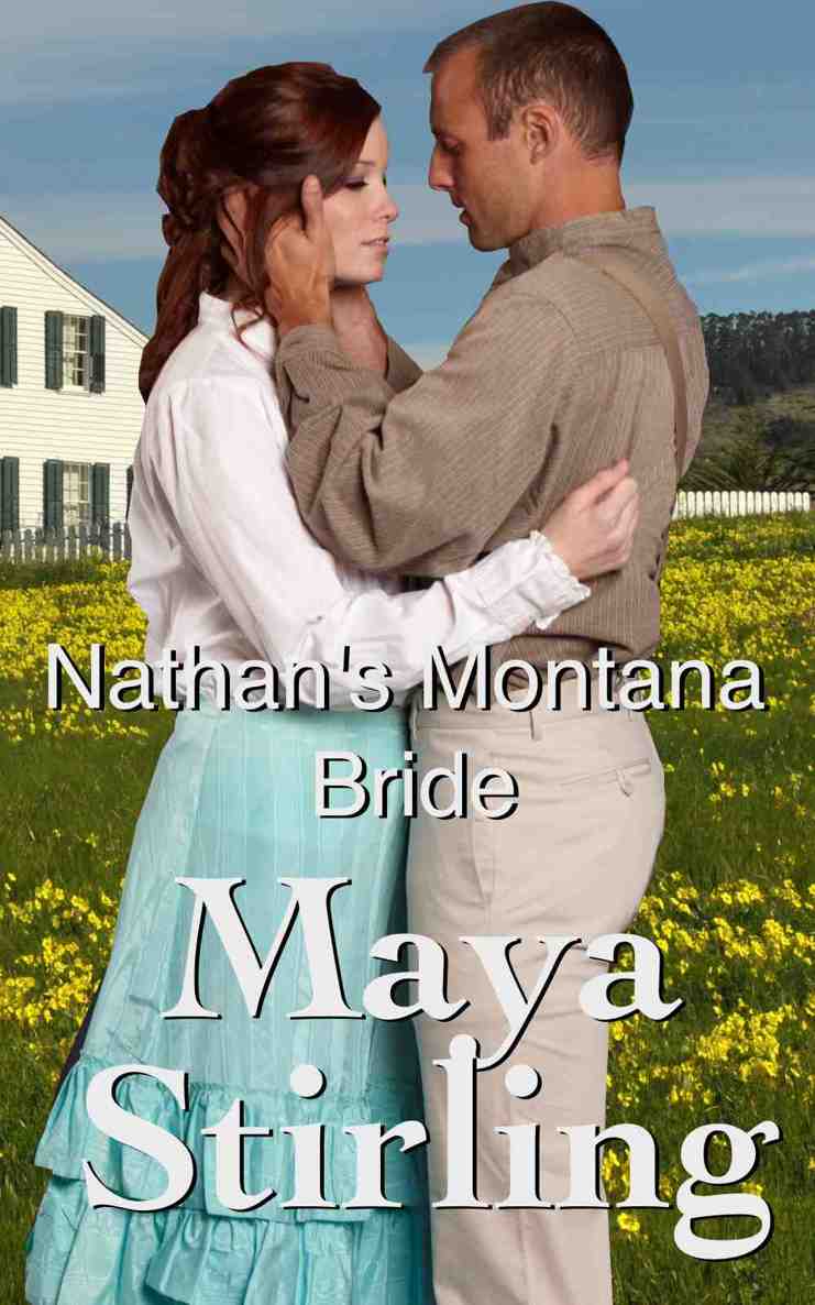 Nathan’s Montana Bride (Sweet Historical Mail Order Bride Romance) (Montana Ranchers Brides series) by Maya Stirling