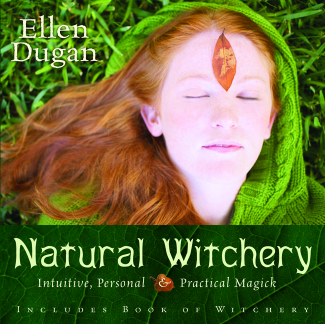 Natural Witchery (2011) by Ellen Dugan