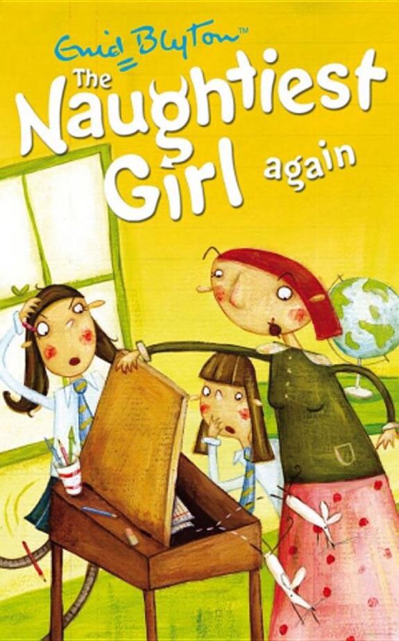 Naughtiest Girl 2: The Naughtiest Girl Again by Enid Blyton