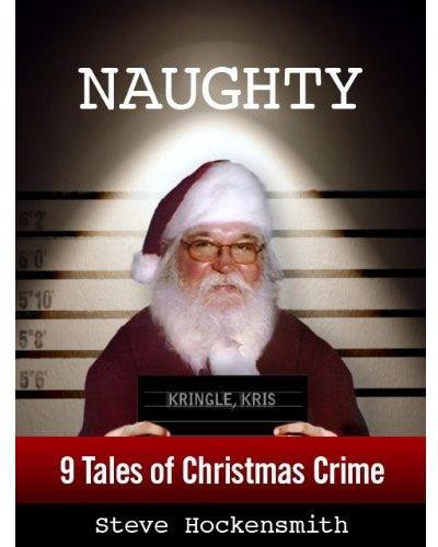 Naughty Nine Tales of Christmas Crime by Steve Hockensmith