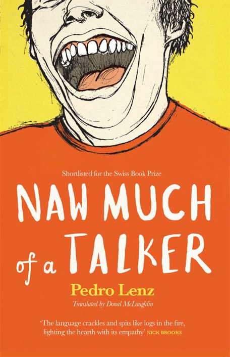 Naw Much of a Talker by Pedro Lenz