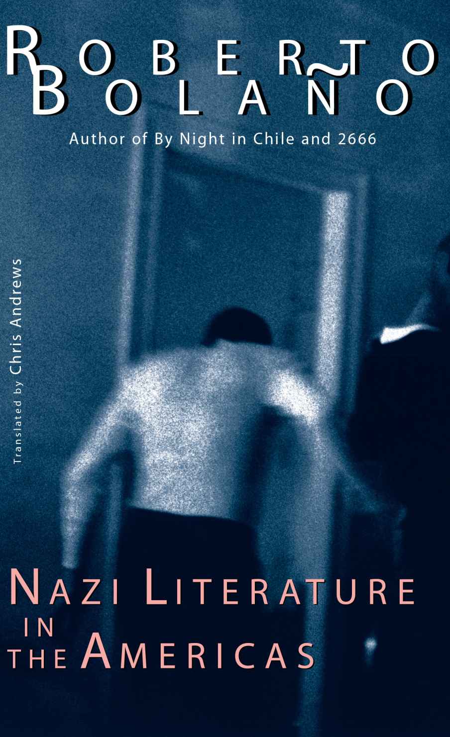 Nazi Literature in the Americas (New Directions Paperbook) by Bolaño, Roberto