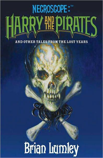 Necroscope: Harry and the Pirates: and Other Tales from the Lost Years by Brian Lumley