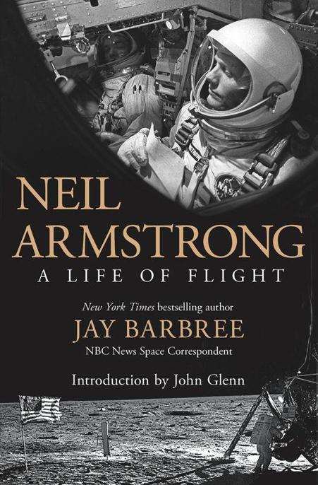 Neil Armstrong: A Life of Flight by Jay Barbree