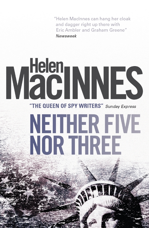 Neither Five Nor Three (Helen Macinnes)