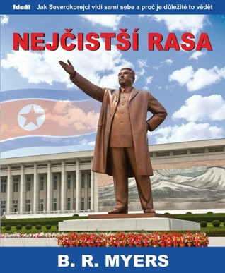 Nejčistší rasa (2010) by B.R.   Myers