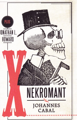 Nekromant Johannes Cabal (2011) by Jonathan L. Howard