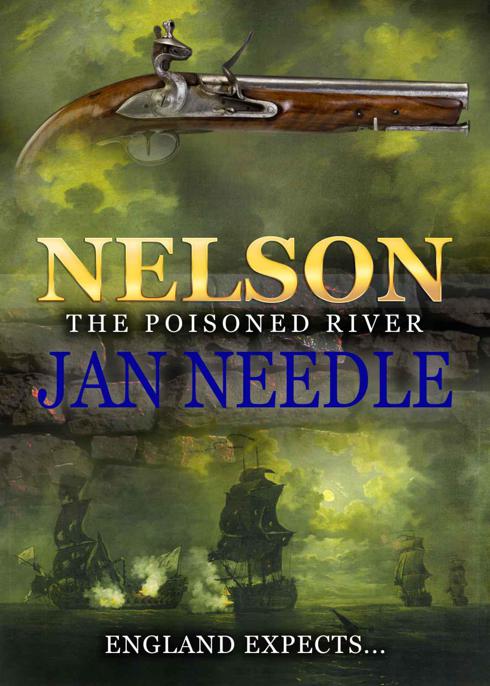 Nelson: The Poisoned River by Needle, Jan