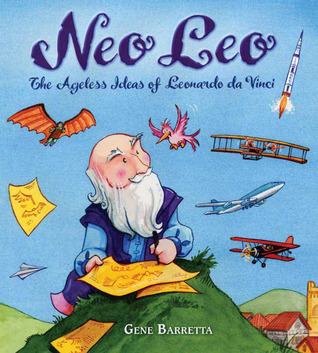 Neo Leo: The Ageless Ideas of Leonardo da Vinci (2009) by Gene Barretta