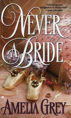 Never a Bride (2001) by Amelia Grey