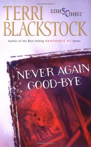 Never Again Good-bye (1996) by Terri Blackstock