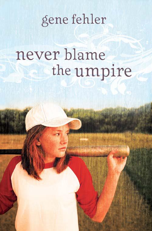 Never Blame the Umpire by Fehler, Gene