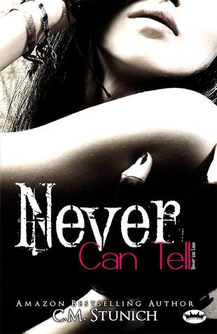 Never Can Tell (2013) by C.M. Stunich