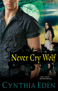 Never Cry Wolf (2011) by Cynthia Eden