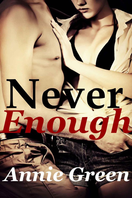 Never Enough: A New Adult Romance by Annie Green