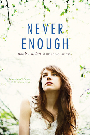 Never Enough (2012) by Denise Jaden