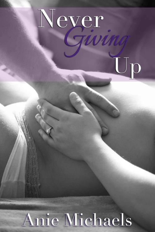 Never Giving Up (Never #3) by Anie Michaels